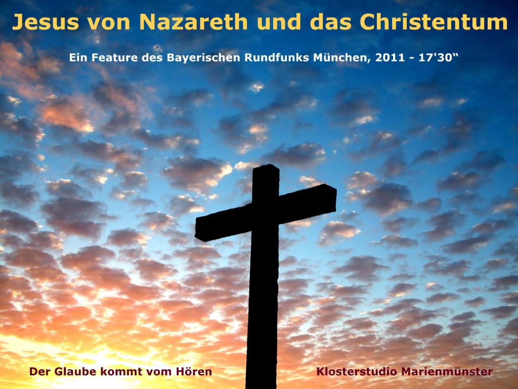 Jesus von Nazareth und das Christentum